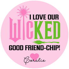  Wicked Friend-Chip Valentine Round Sticker for Pringles