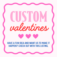  CUSTOM valentine